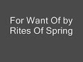 Rites Of Spring - "For Want Of" with lyrics