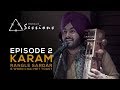 Karam - Rangle Sardar & When Chai Met Toast | Equals Sessions - Episode 2