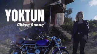 Gökçe Annaç - Yoktun Klip Official Music Video