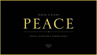Sebjak & Kiano - Peace Marcus Schossow & Andero Remix