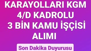 Karayolları Kgm Kadrolu 4D Kamu İşçisi Alımı Son Daki̇ka Duyurusu
