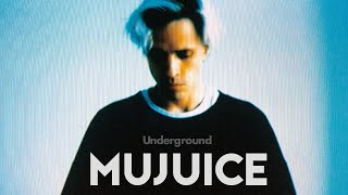 Mujuice - Underground