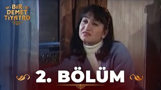 Bir Demet Tiyatro 2.Bölüm