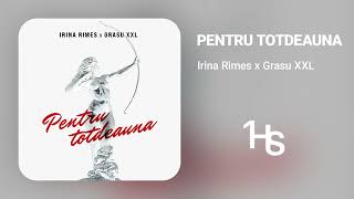 Irina Rimes X Grasu Xxl - Pentru Totdeauna | 1 Hour