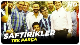 Saftirikler Türk Komedi Filmi Tek Parça Hd