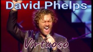 Watch David Phelps Virtuoso video