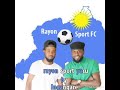 Rayon Sport yacu - INGANGARE