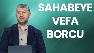 Sahabeye Vefa Borcu Muhammed Emin Yıldırım