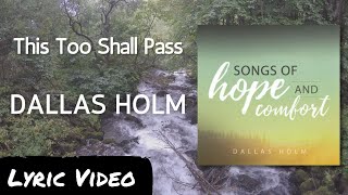 Watch Dallas Holm This Too Shall Pass video