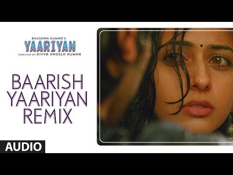 BAARISH YAARIYAN (REMIX) FULL SONG (AUDIO) | YAARIYAN | HIMANSH...