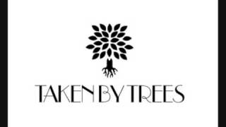 Watch Taken By Trees Only Yesterday video