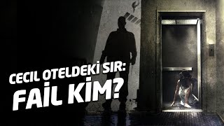 Cecil Oteldeki Sır - 2 Fail Kim?