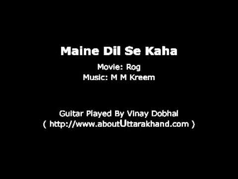 Maine Dil Se Kaha -- Guitar Instrumental By Vinay Dobhal