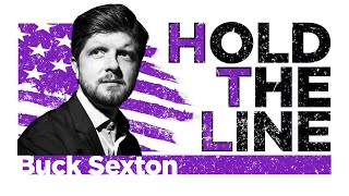 Hold The Line w/ Buck Sexton