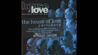 Watch House Of Love Corridors video