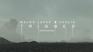 Major Lazer & Khalid - Trigger
