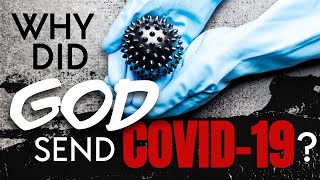 Video: Why Did God Send COVID-19? - William Lane Craig