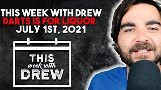 This Week With Drew - July 1st, 2021