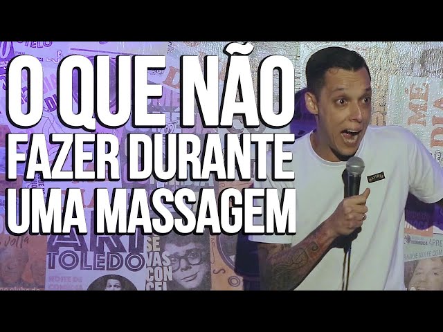 Play this video MASSAGEM - NIL AGRA - STAND UP COMEDY