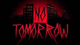 Watch No Tomorrow Against Us video