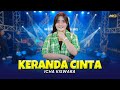 ICHA KISWARA - KERANDA CINTA | Feat. BINTANG FORTUNA (Official Music Video)