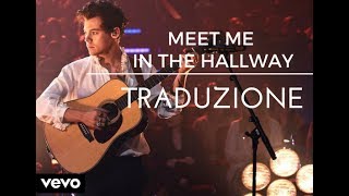 Harry Styles - Meet Me In The Hallway (Traduzione In Italiano)