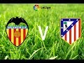 Valensiya - Atletiko Madrid. Ispaniya La Ligasi. 3-tur. (9.09.2017)