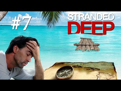 Трудности Навигации - Stranded Deep #7 - Vevopak