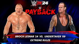 Wwe 2K24 - Brock Lesnar 14 Vs Undertaker 09 Extreme Rules Match At Payback