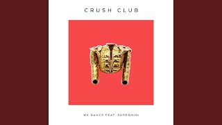 We Dance Feat Supermini We Dance Feat Supermini