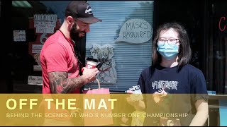 Off The Mat Part 3: Behind The Scenes At Who's Number One Championship