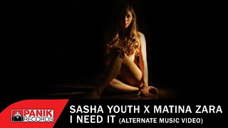 Sasha Youth & Matina Zara - I Need It