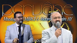 Mustafa Demirci & Mehmet Emin Ay - ‘Pervâne’ Albümü İlahileri (1.Bölüm)
