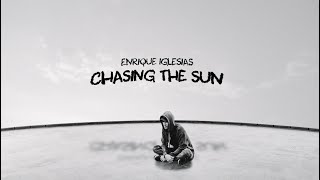 Watch Enrique Iglesias Chasing The Sun video