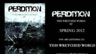Watch Perdition This Wretched World video