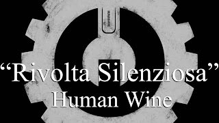 Watch Humanwine Rivolta Silenziosa video