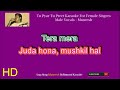 Tu Pyar Tu Preet | HD Karaoke For Female Singers | Male Voice - Maneesh T