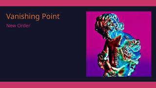 New Order - Vanishing Point (Instrumental Version) (Remastered)