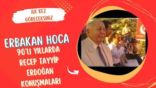Recep Tayyip Erdoğanın Erbakan Hocanın Yanında Yaptığı Konuşmalar - 90Lı Yıllar