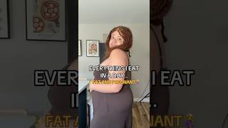 What I Eat In A Day Fat And Pregnant