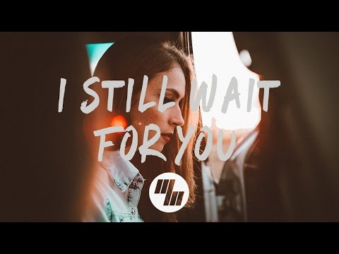 I Still Wait For You Video