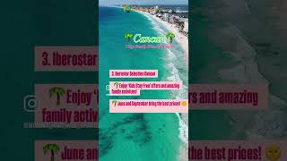 Top 5 Family Friendly Resorts In Cancún & Best Time To Book.
