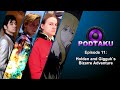 PodTaku - Episode 11: Holden and Gigguk's Bizarre Adventure