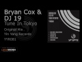 Bryan Cox & DJ 19 - Tune In Tokyo (Original Mix)