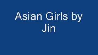 Watch Jin Asian Girls video