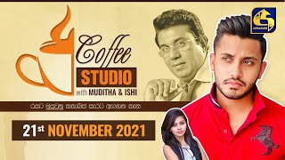 COFFEE STUDIO WITH MUDITHA AND ISHI II 2021-11-21