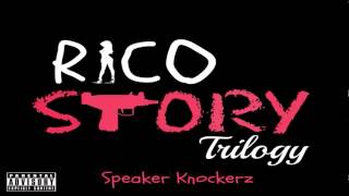 Speaker Knockerz - Rico Story (Trilogy)