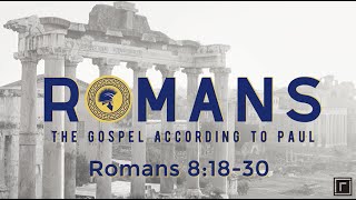 Romans 8:18-30