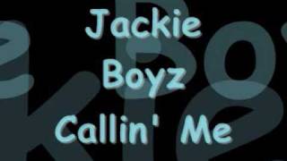 Watch Jackie Boyz Callin Me video
