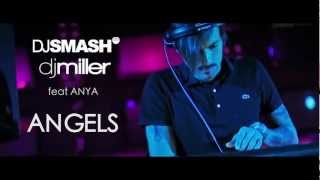 Dj Smash & Dj Miller Feat. Anya - Angels (Video)